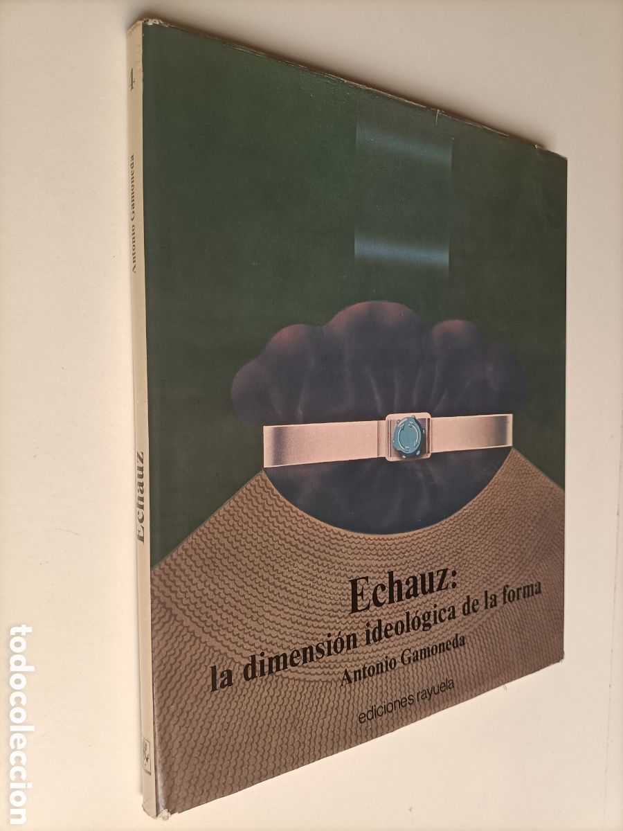 Second hand books: Echauz . La dimensi&oacute;n ideol&oacute;gica de la forma Antonio Gamoneda