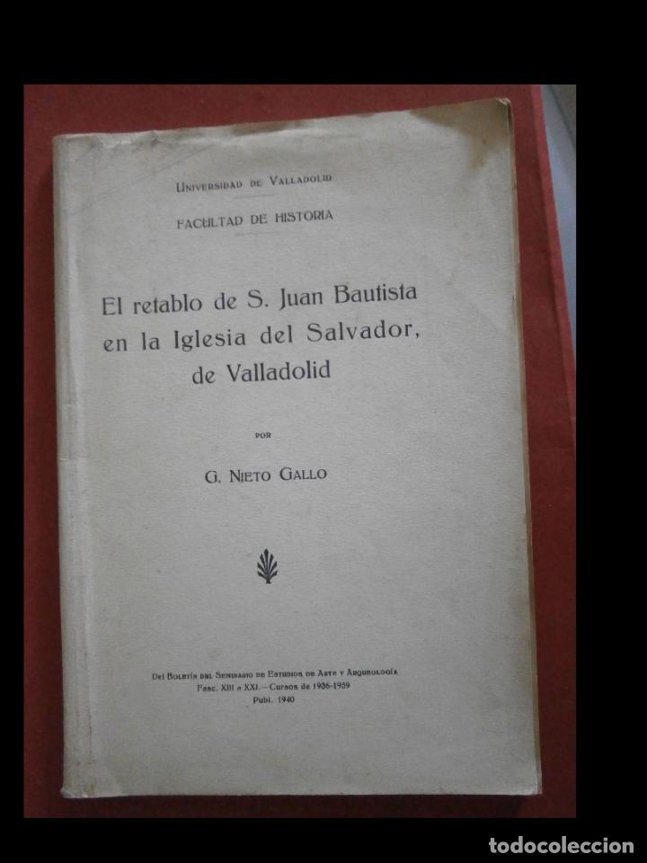 Libri di seconda mano: El retablo de S. Juan Bautista en la iglesia del Salvador de Valladolid. G. Nieto Gallo