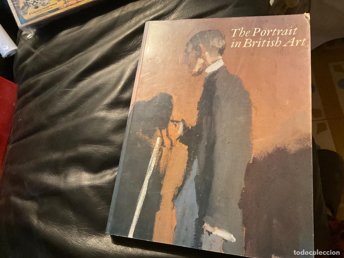 Libros de segunda mano: THE PORTRAIT IN BRITISH ART: MASTERPIECES BOUGHT WITH THE HELP OF THE NATIONAL ART COLLECTIONS FUND.