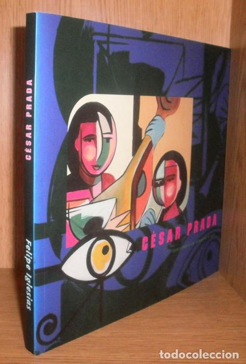 Libri di seconda mano: FELIPE IGLESIAS Y CESAR PRADA. PINTURA. ESCULTURA. GALICIA. OURENSE 2007.