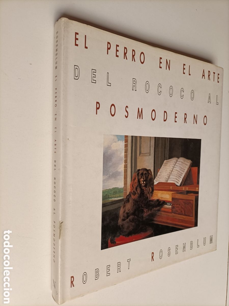 Libros de segunda mano: El perro en el arte, del rococ&oacute; al posmoderno Robert Rosemblum .. pintura escultura