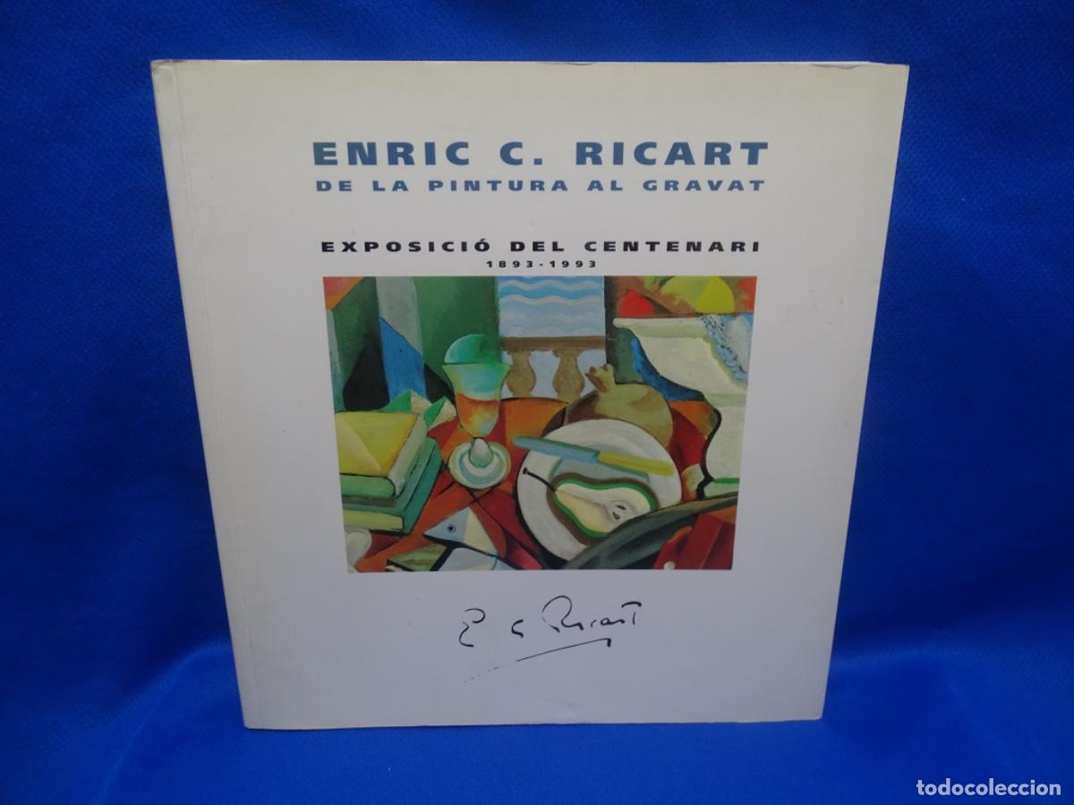 Second hand books: ENRIC CRISTOFOR RICART. DE LA PINTURA AL GRAVAT. EXPOSICIO DEL CENTENARI 1893-1993.