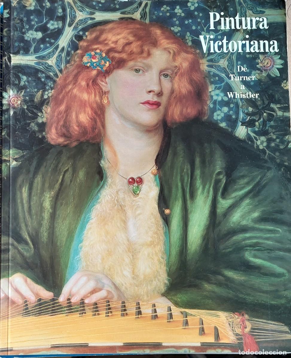 Libros de segunda mano: Pintura Victoriana De Turner a Whistler Museo del Prado 1993