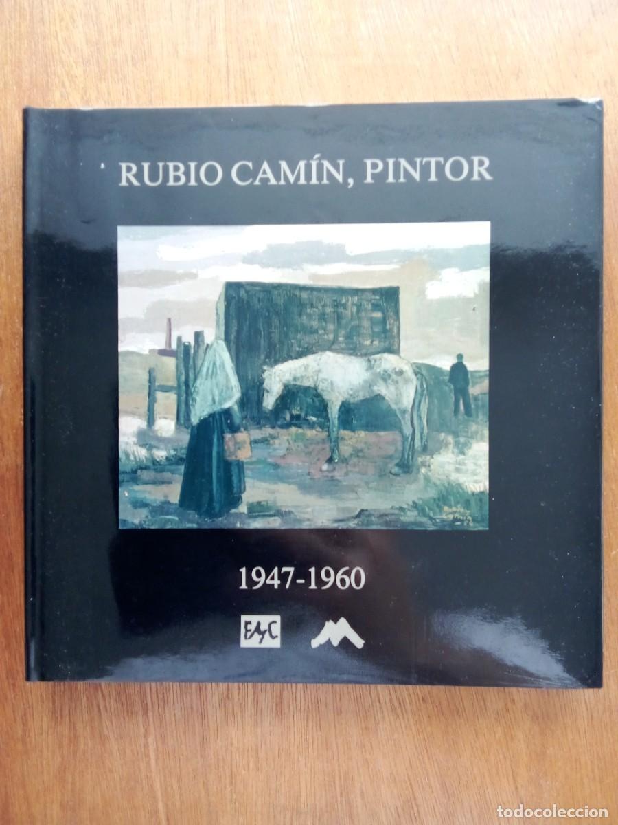 Libros de segunda mano: RUBIO CAMIN PINTOR 1947 1960, URRIELES EDICIONES DE ARTE, FUNDACION MUNICIPAL DE CULTURA GIJON, 1989
