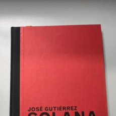 Libros de segunda mano: JOSÉ GUTIÉRREZ SOLANA. GRUPO SANTANDER. 2003. PAGS: 373