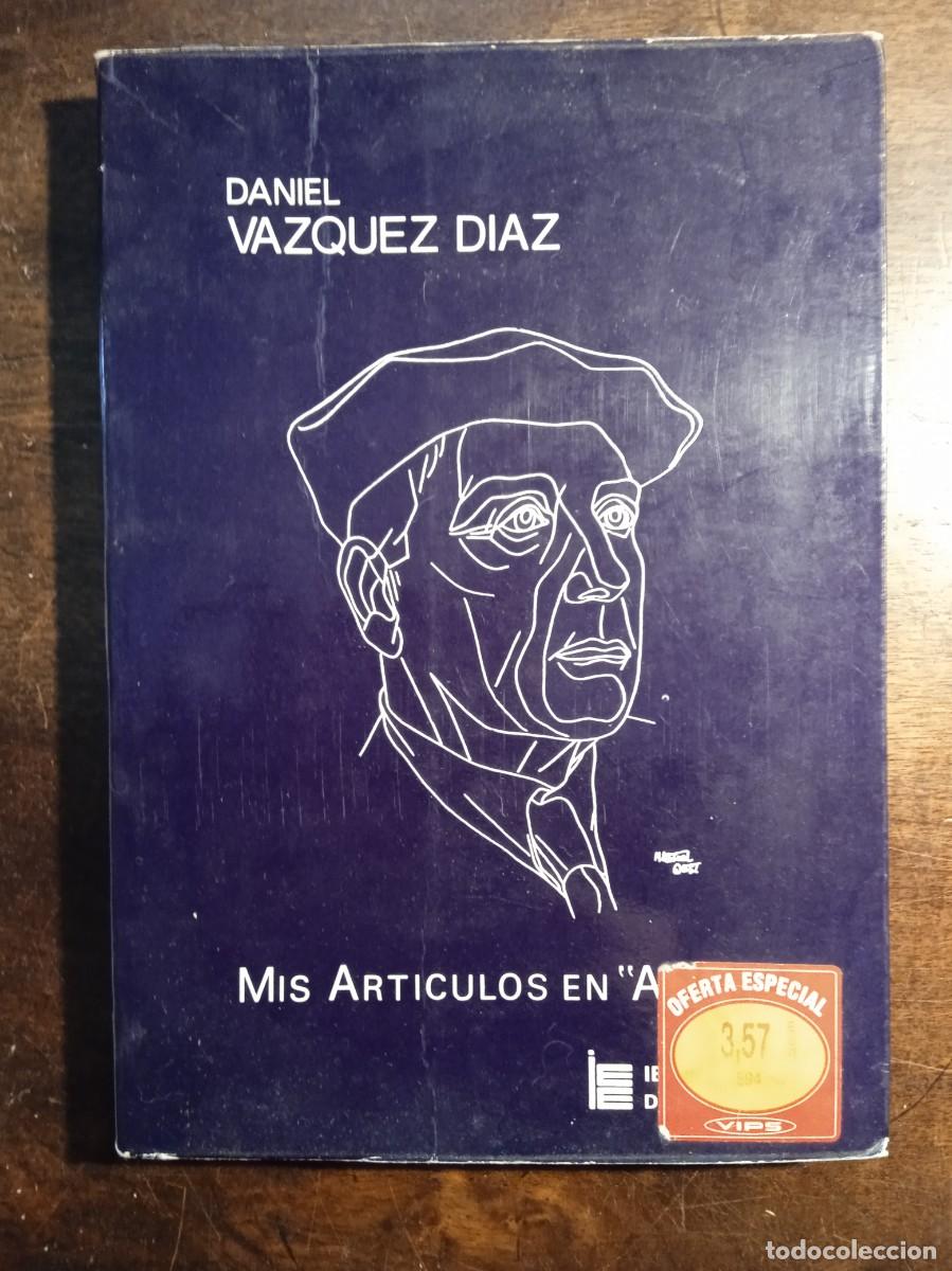 Libros de segunda mano: Daniel V&aacute;zquez D&iacute;az. Mis art&iacute;culos en ABC - Foto 1