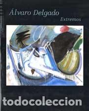 Libros de segunda mano: Extremos. - DELGADO, &Aacute;lvaro.- - Foto 1
