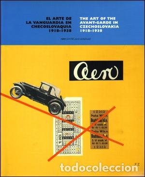 Libros de segunda mano: EL ARTE DE LA VANGUARDIA EN CHECOSLOVAQUIA 1918-1938 / THE ART OF THE AVANT-GARDE IN CZECHOSLOVAQUIA