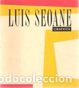 Libros de segunda mano: LUIS SEOANE GRAFISTA.- - Foto 1