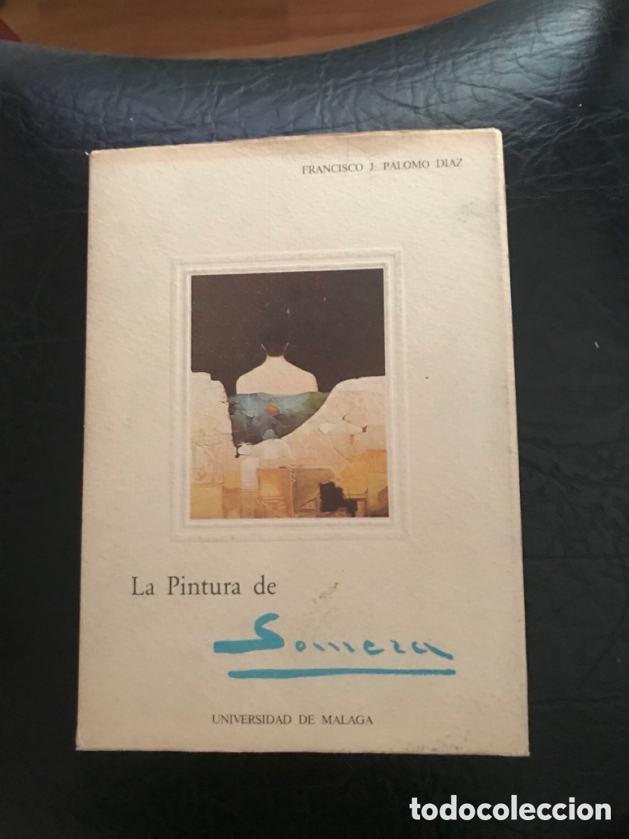 Second hand books: Libro arte La Pintura de Somera en su ambiente art&iacute;stico Francisco J Palomo D&iacute;az 1983