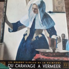 Libros de segunda mano: LES SIECLES DE LA PEINTURE DU CARAVAGE A VERMEER. SKIRA 1951 CARAVAGGIO