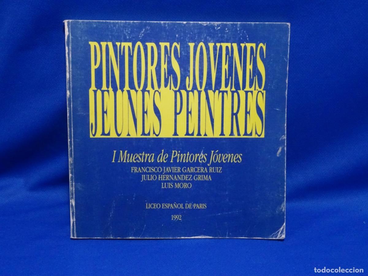 Second hand books: PINTORES J&Oacute;VENES LICEO PARIS 1992. JAVIER GACERA, JULIO HERN&Aacute;NDEZ Y LUIS MORO.