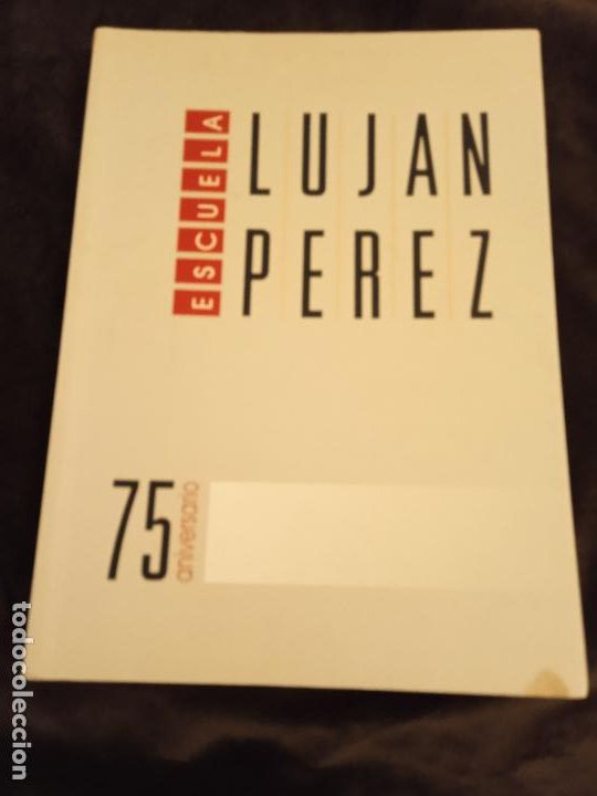 Libros de segunda mano: ESCUELA LUJAN PEREZ. 75 ANIVERSARIO. 1993. CABILDO INSULAR DE GRAN CANARIA.