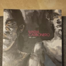 Libros de segunda mano: MARIA CARBONERO 1985 - 2010 (GOVERN DE LES ILLES BALEARS)