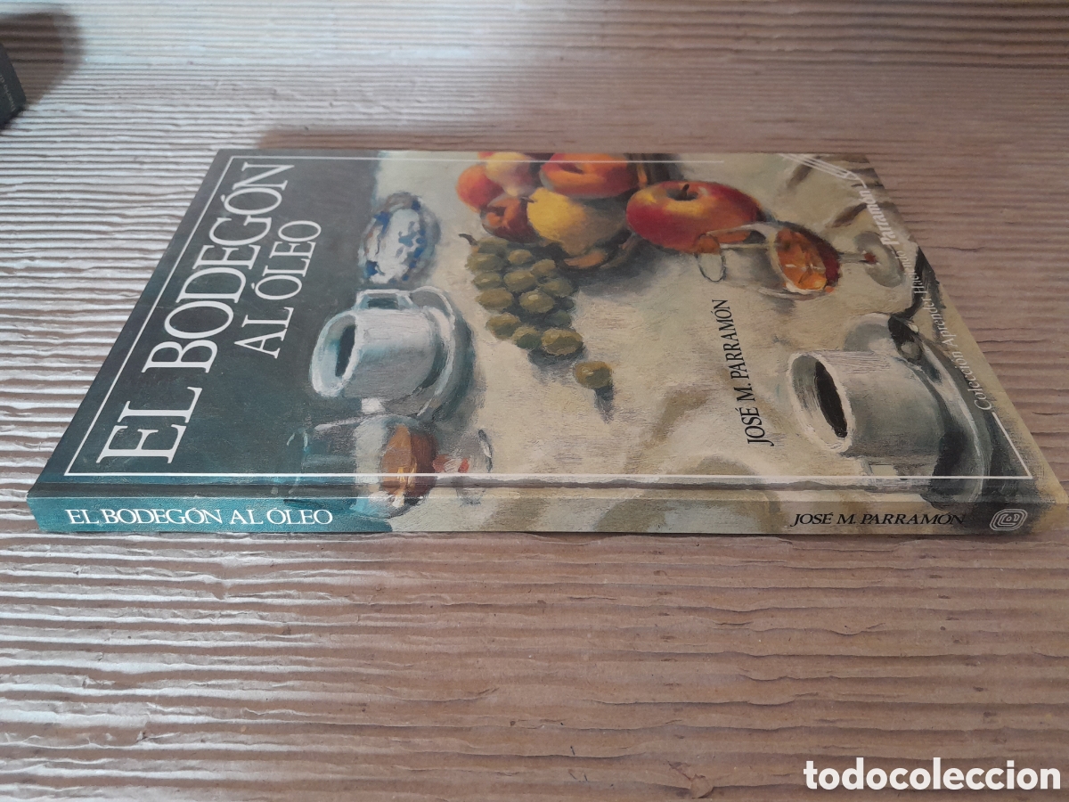 Libros de segunda mano: El bodeg&oacute;n al &oacute;leo -Jos&eacute; M.Parram&oacute;n- - Foto 2