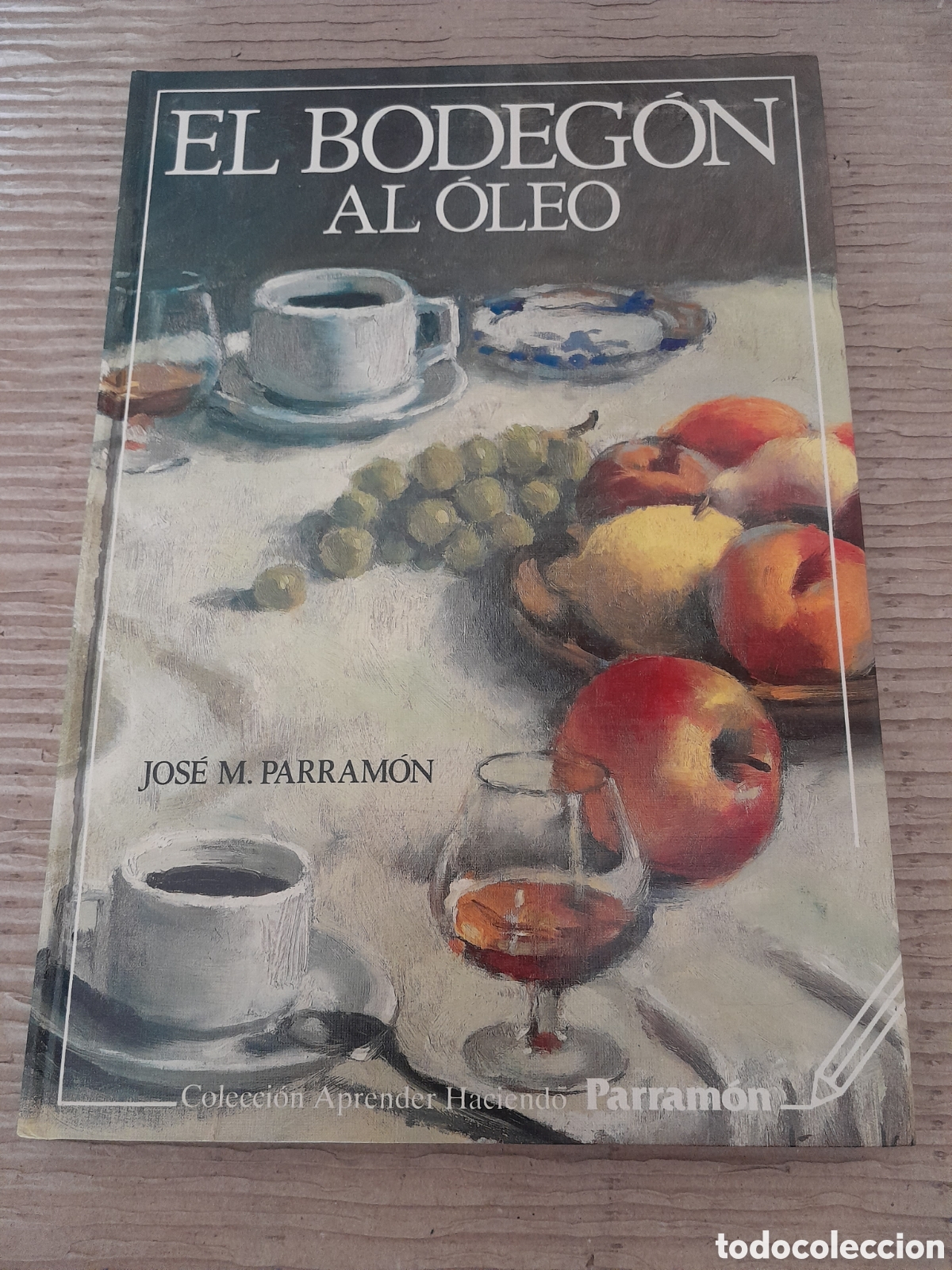 Libros de segunda mano: El bodeg&oacute;n al &oacute;leo -Jos&eacute; M.Parram&oacute;n- - Foto 1