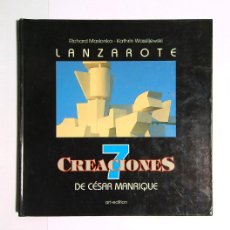 Libros de segunda mano: LANZAROTE 7 CREACIONES - CÉSAR MANRIQUE - 1995 - CANARIAS