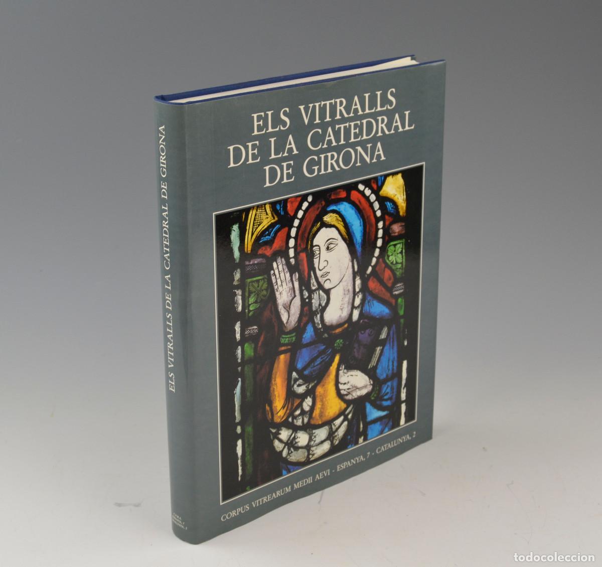 Libros de segunda mano: ELS VITRALLS DE LA CATEDRAL DE GIRONA - 32X26CM. INSTITUT EDTUDIS CATALANS 1987.