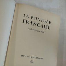 Libros de segunda mano: LE PEINTURE FRANÇAISE- LE DIX -NEUVIEME SIECLE- SKIRA IMPRESO EN SUIZA. ESCRITO EN FRANCES AÑO 1962