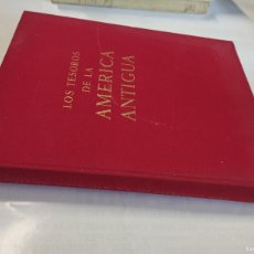 Libros de segunda mano: LOS TESOROS DE LA AMÉRICA ANTIGUA - TEXTO DE S.K. LOTHROP - ALBERT SKIRA PARA EDICIONES DESTINO 1964