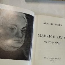 Libros de segunda mano: MAURICE SAVIN OU L'AGE D'OR. ARMAND LANOUX. EDICIONES PIERRE CAILLER AÑO 1968