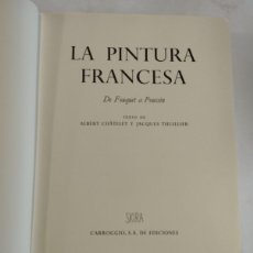Libros de segunda mano: LA PINTURA FRANCESA- DE FOUQUET A POUSSIN- SKIRA CARROGGIO EDICIONES. - AÑO 1963