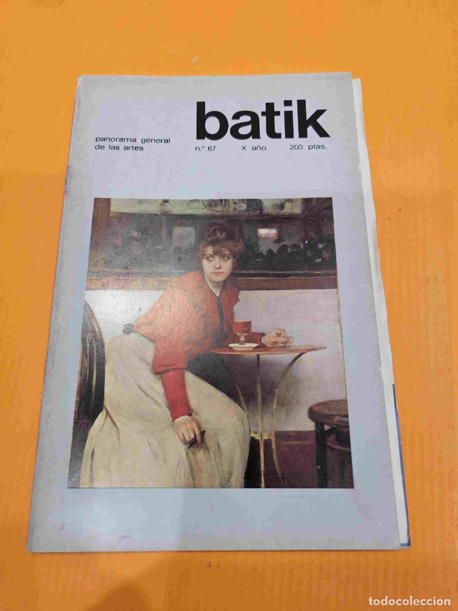 Second hand books: REVISTA BATIK N&ordm; 67 PANORAMA GENERAL DE LAS ARTES ABR. 1982,