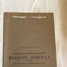 Libros de segunda mano: EXPOSICIÓN DE CUADROS DEL GRAN PINTOR JOAQUIN SOROLLA 1863-1923