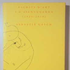 Libros de segunda mano: GASCH, SEBASTIÀ - SALVADOR DALÍ - ESCRITS D'ART I D'AVANTGUARDA (1925 - 1938) + MANIFEST GROC - BARC