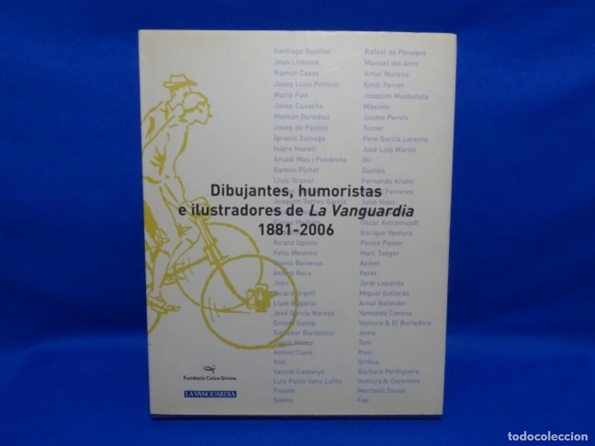 Second hand books: DIBUJANTES, HUMORISTAS E ILUSTRADORES DE LA VANGUARDIA 1881-2006. 207 PAG.