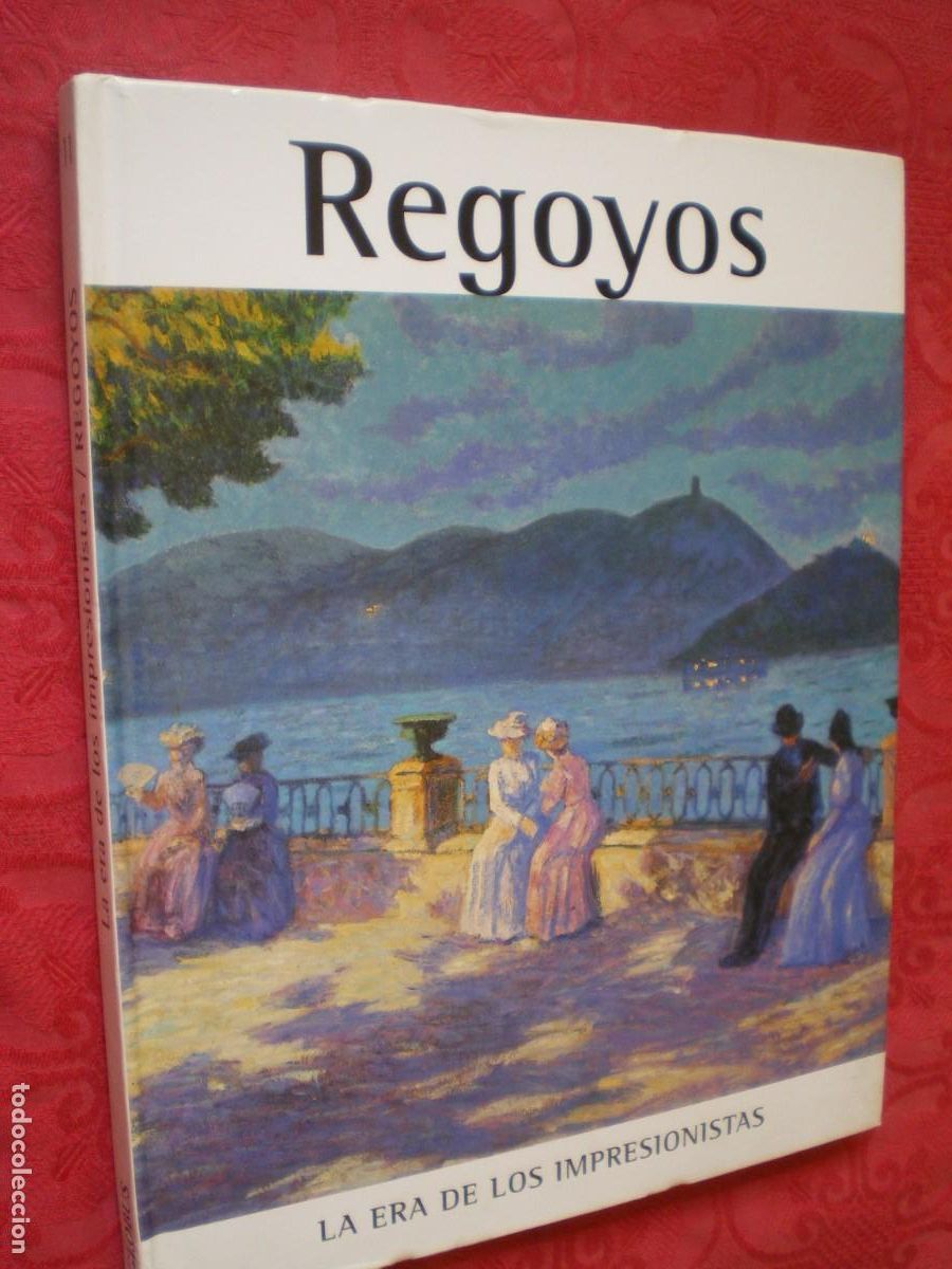 Livres d'occasion: REGOYOS. LA ERA DE LOS IMPRESIONISTAS.