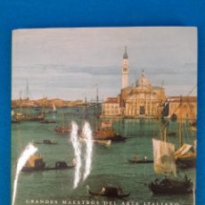 Libros de segunda mano: L-7671. CANALETTO. GRANDES MAESTROS DEL ARTE ITALIANO. DOROTHEA TERPITZ.‎ KONEMANN. 2000