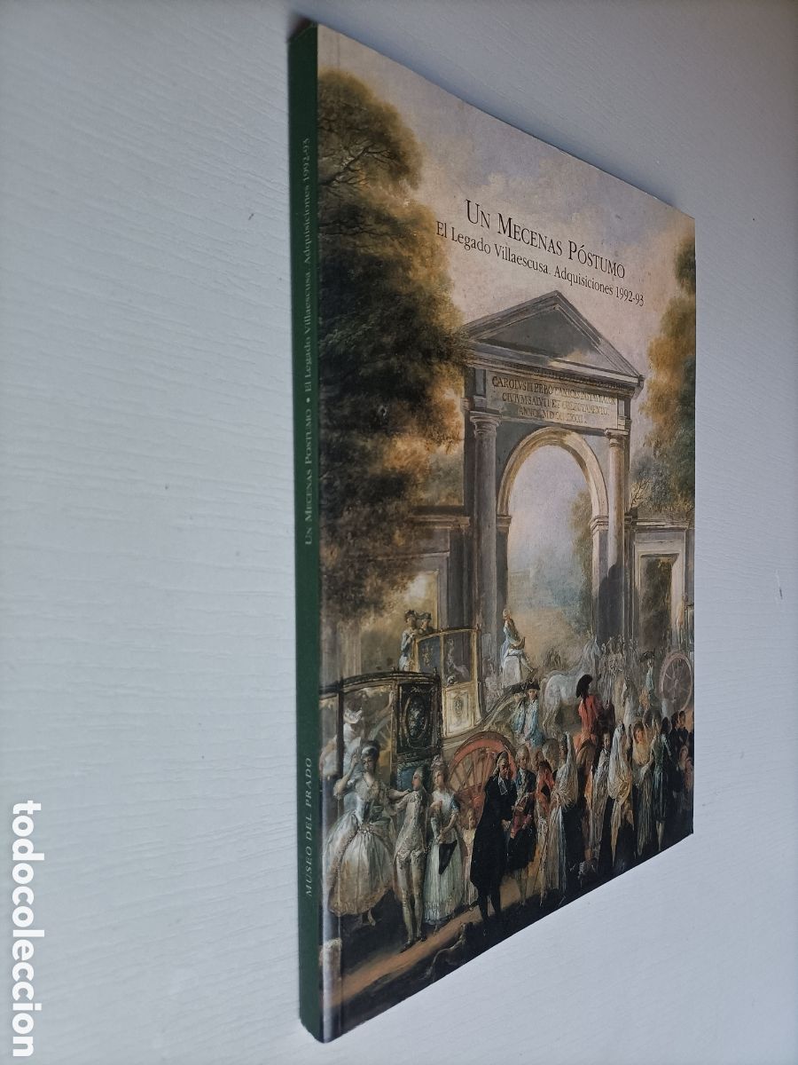 Libri di seconda mano: Un mecenas p&oacute;stumo. El legado villaescusa. Adquisiciones 1992-93