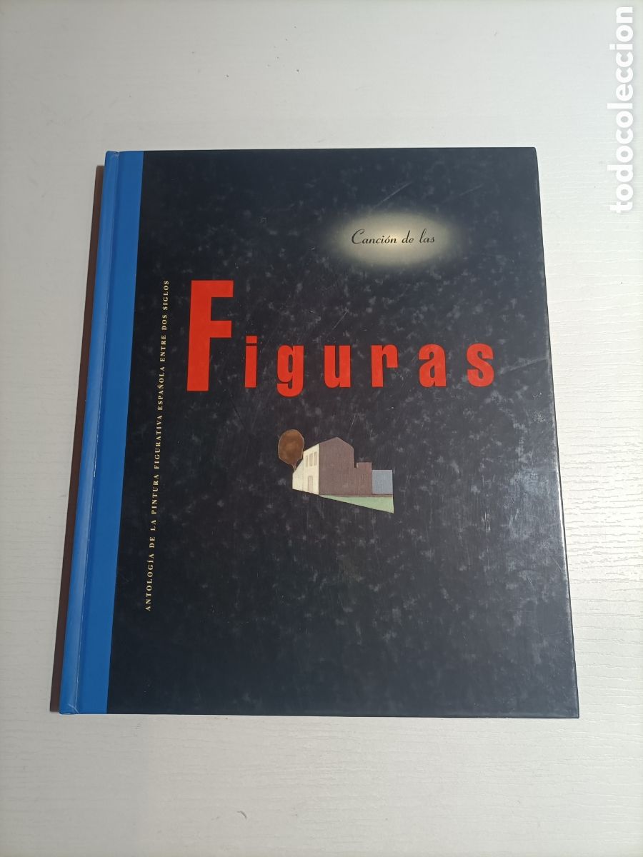 Libros de segunda mano: Canci&oacute;n de las Figuras. Antolog&iacute;a de la pintura figurativa espa&ntilde;ola entre dos siglos