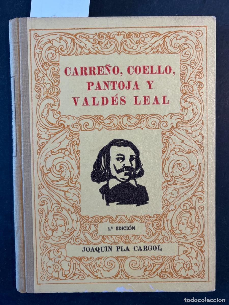 Gebrauchte B&uuml;cher: CARRE&Ntilde;O, COELLO, PANTOJA Y VALDES LEAL, JOAQUIN PLA CARGOL