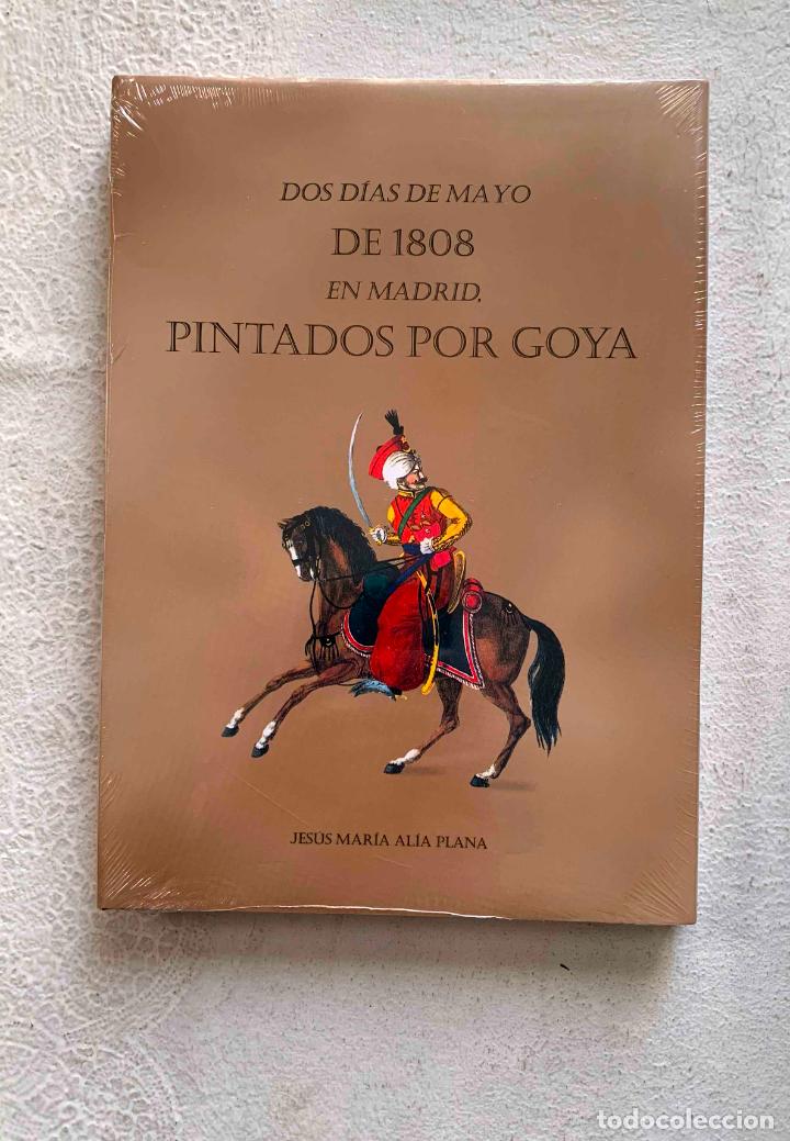 Livres d'occasion: Libro: DOS D&Iacute;AS DE MAYO DE 1808 EN MADRID. PINTADOS POR GOYA (Jes&uacute;s M. Al&iacute;a, Madrid, 2004) Nuevo