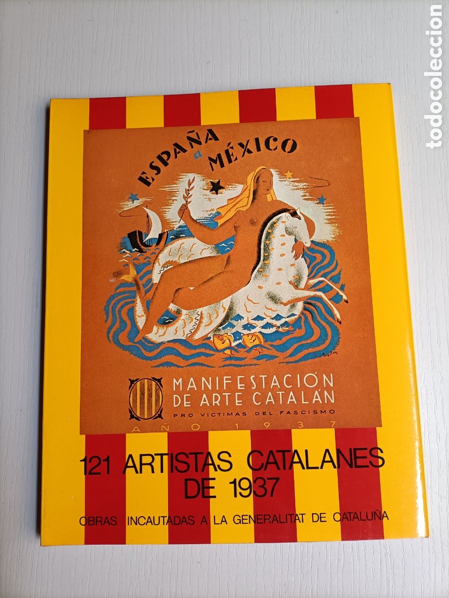 Livres d'occasion: 121 Artistas catalanes de 1937. Obras incautadas a la Generalitat de Catalu&ntilde;a