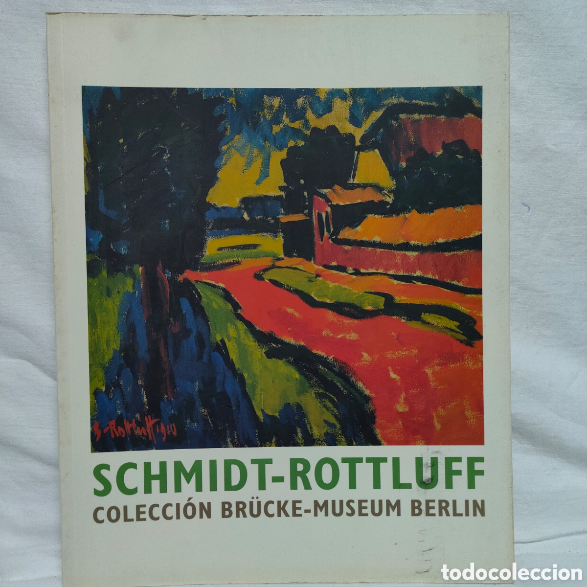 Gebrauchte B&uuml;cher: SCHMIDT-ROTTLUFF COLECCION BRUCKE-MUSEUM BERLIN.FUNDACION JUAN MARCH.2000
