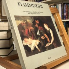 Libros de segunda mano: FIAMMINGHI ARTE FIAMMINGA E OLANDESE DEL SEICENTO NELLA REPUBBLICA VENETA. CATERINA LIMENTANI VIRDIS
