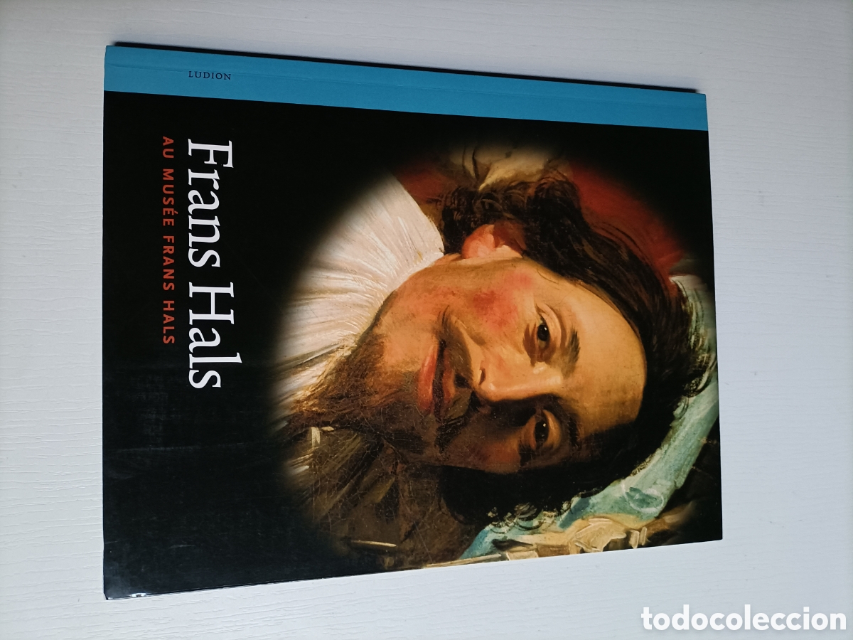 Libri di seconda mano: Frans Hala.Au Musee Frans Hals Antoon Erftemrijer,, pintura antigua