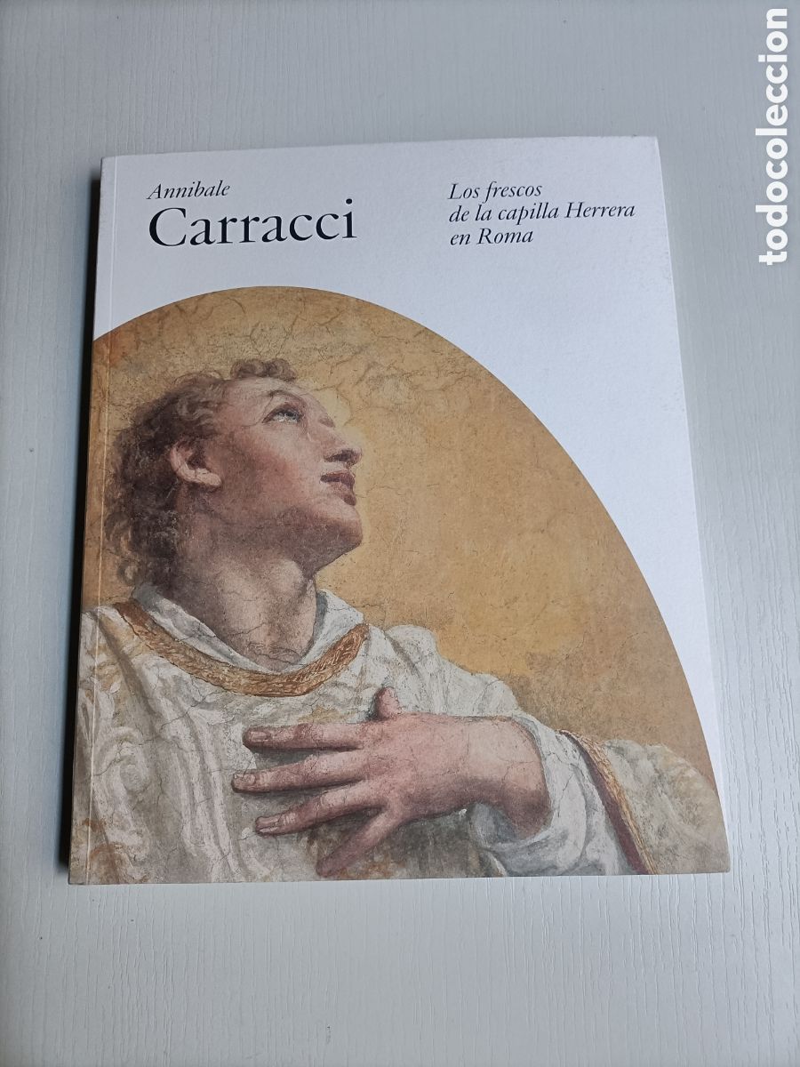 Gebrauchte B&uuml;cher: Ann&iacute;bale y Carracci . Los frescos de la capilla Herrera en Roma. Cat&aacute;logo exposici&oacute;n 2022 pintura an