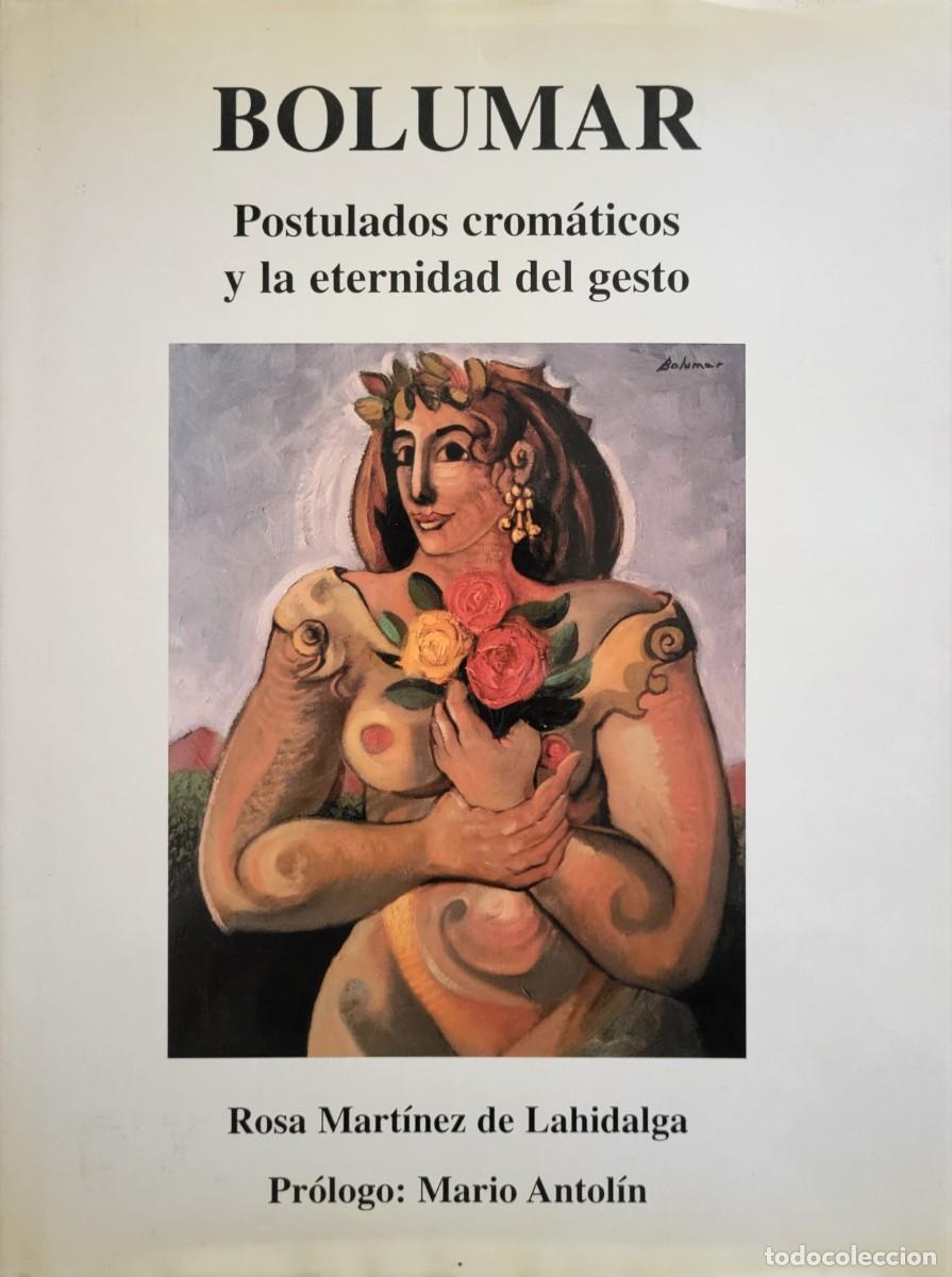 Libri di seconda mano: Bolumar. Postulados crom&aacute;ticos y la eternidad del gesto