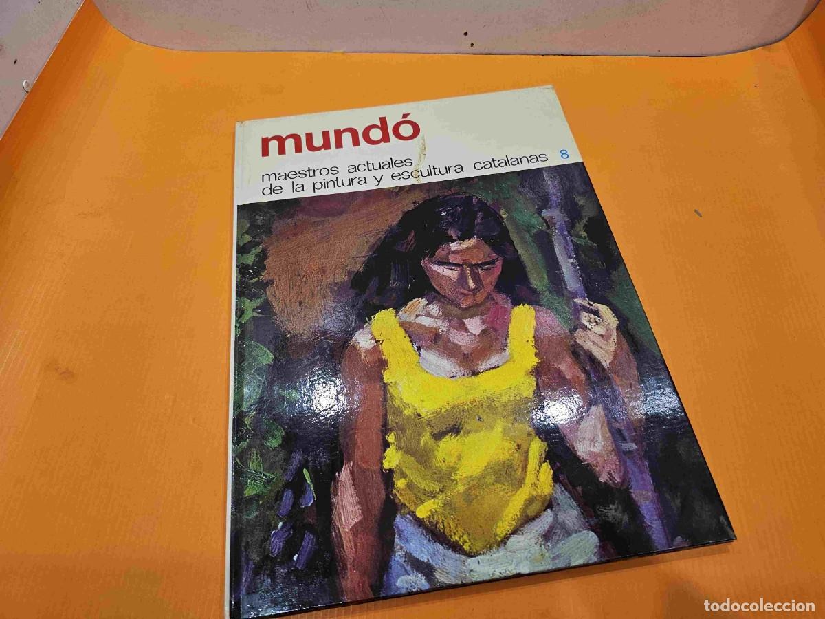 Second hand books: MAESTROS ACTUALES DE LA PINTURA Y ESCULTURA CATALANAS N&ordm; 8 MUNDO