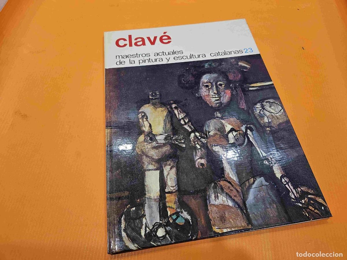 Second hand books: MAESTROS ACTUALES DE LA PINTURA Y ESCULTURA CATALANAS N&ordm; 23 CLAVE