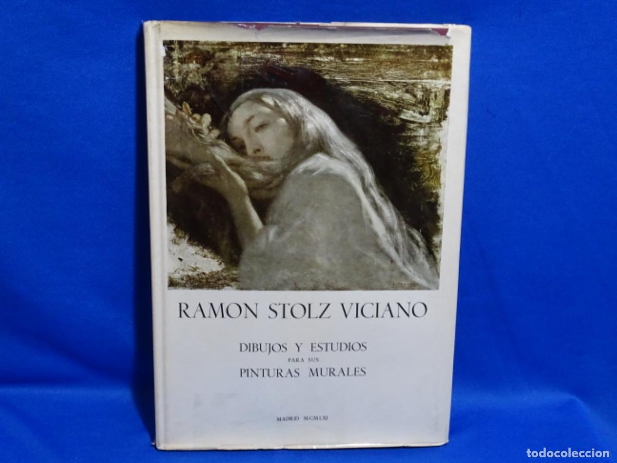 Libros de segunda mano: RAMON STOLZ VICIANO. DIBUJOS Y ESTUDIOS PARA SUS PINTURAS MURALES 1961. 131 PAG.
