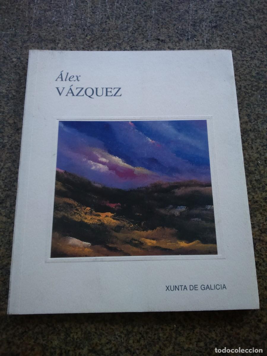Libri di seconda mano: ALEX VAZQUEZ -- XUNAT DE GALICIA 1998 -- CATALOGO --