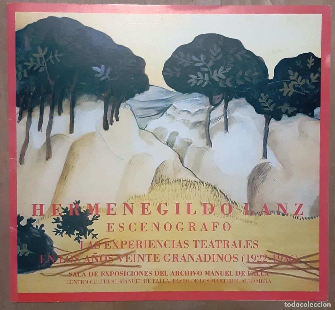 Libros de segunda mano: Hermenegildo Lanz, escen&oacute;grafo. Las experiencias teatrales en los a&ntilde;os veinte granadinos, 1922-1936
