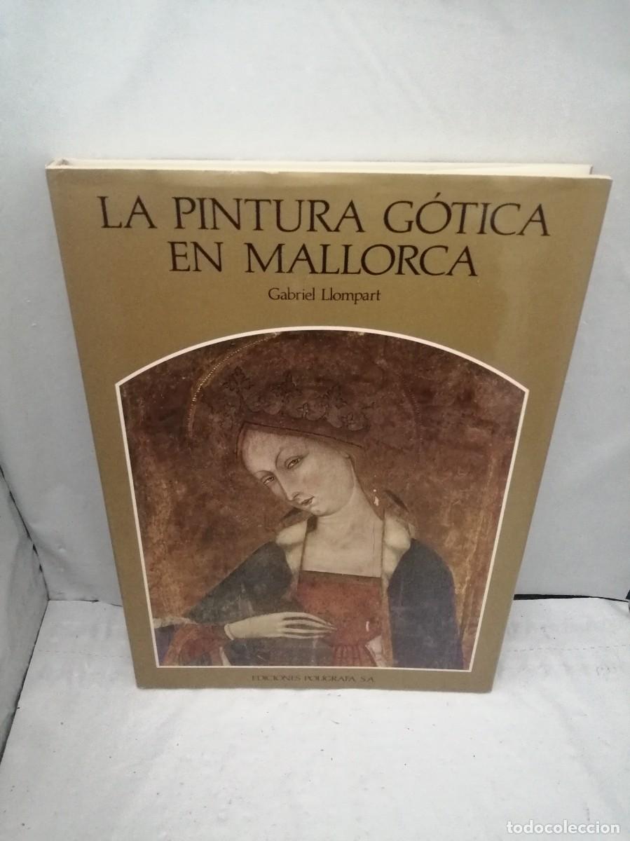 Libri di seconda mano: La Pintura G&oacute;tica en Mallorca (Primera edici&oacute;n, tapa dura)