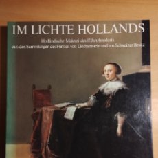 Libros de segunda mano: IM LICHTE HOLLANDS. HOLLÄNDISCHE MALEREI DES 17. JAHRHUNDERTS AUS DEN SAMMLUNGEN DES FÜRSTEN...