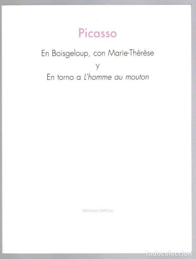 Libros de segunda mano: PICASSO EN BOISGELOUP, CON MARIE-THERESE Y EN TORNO A L'HOMME AU MOUTON. 2006. MUSEO REINA SOFIA